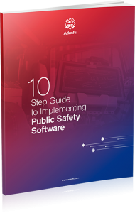 Public Safety Technology Resources - 10 Step Guide to Implementing Public Safety Software